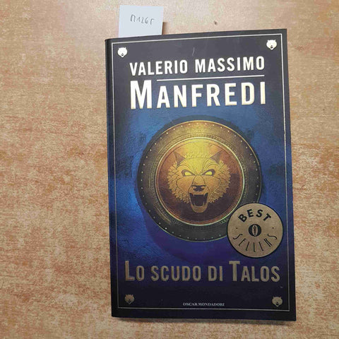 VALERIO MASSIMO MANFREDI Lo scudo di Talos 2013 OSCAR MONDADORI