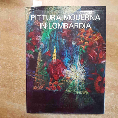 PITTURA MODERNA IN LOMBARDIA 1900-1950  Anzani Caramel CARIPLO futurismo sironi