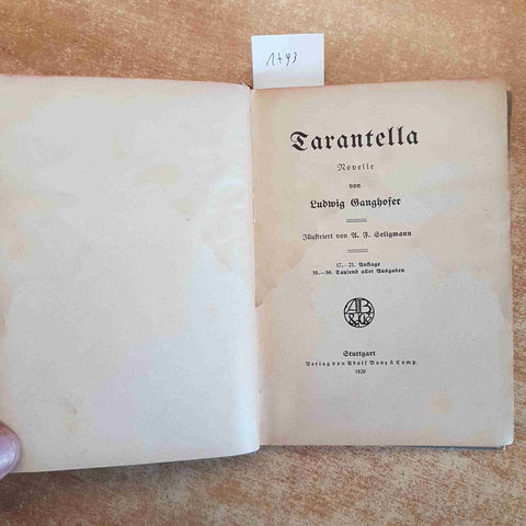 TARANTELLA NOVELLE von Ludwig Ganghofer 1920 BONZ @ COMP. stuttgart SELIGMANN