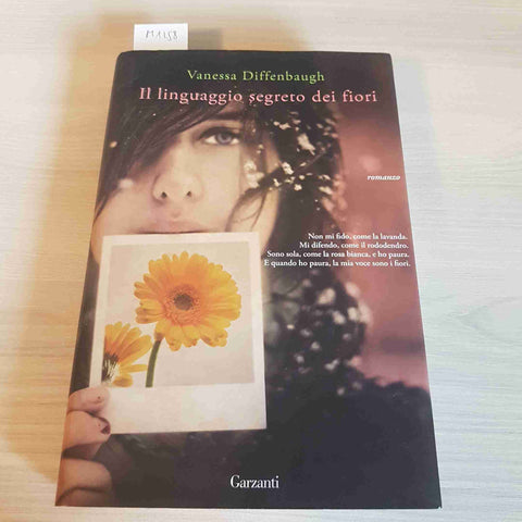 IL LINGUAGGIO SEGRETO DEI FIORI - VANESSA DIFFENBAUGH 2011 GARZANTI 1° edizione