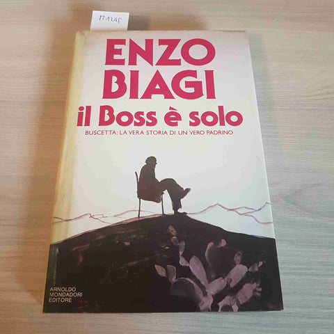 IL BOSS E' SOLO BUSCETTA MAFIA PADRINO ENZO BIAGI - MONDADORI - 1986