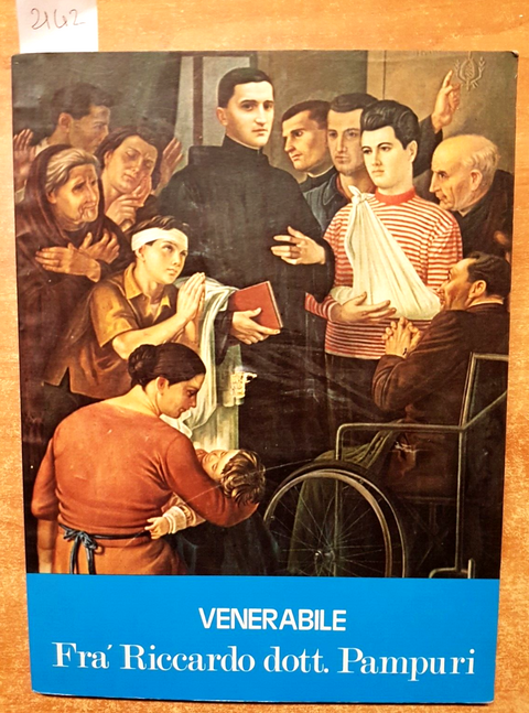 Venerabile fra' Riccardo dott. Pampuri - edizioni Fatebenefratelli - 1979