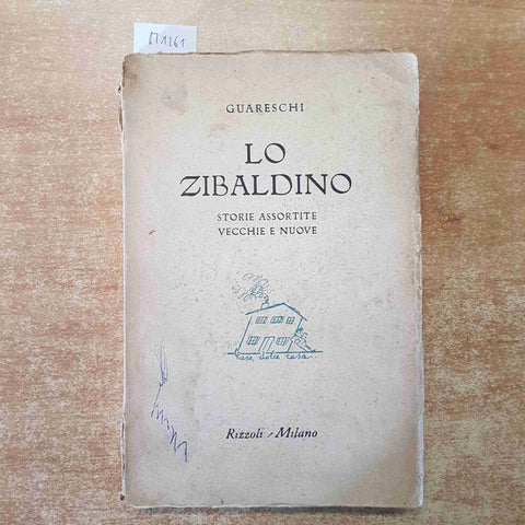 GUARESCHI LO ZIBALDINO storie assortite vecchie e nuove 1951 RIZZOLI pessimo!