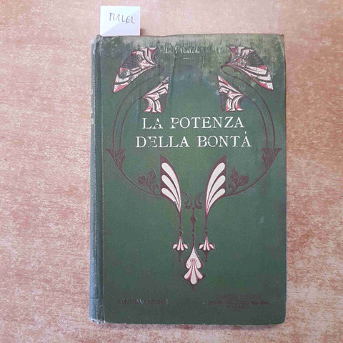 ANNA VERTUA GENTILE LA POTENZA DELLA BONTA' 1912 HOEPLI libro per le signorine