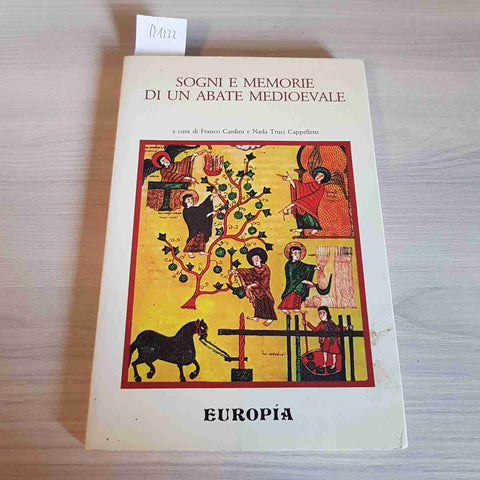 SOGNI E MEMORIE DI UN ABATE MEDIOEVALE - CARDINI, CAPPELLETTI 1986 EUROPIA 1°ed.