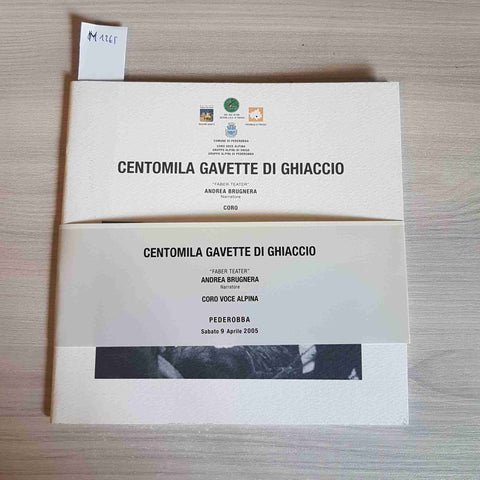 CENTOMILA GAVETTE DI GHIACCIO ANDREA BRUGNERA FABER TEATER coro alpini pederobba