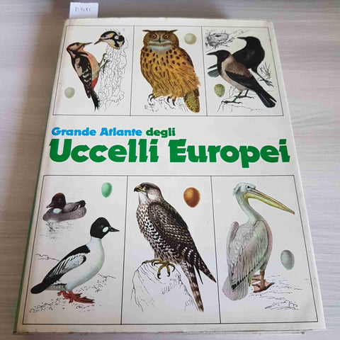 GRANDE ATLANTE DEGLI UCCELLI EUROPEI - J. FELIX - ACCADEMIA - 1979