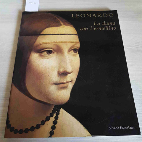 LEONARDO LA DAMA CON L'ERMELLINO - SILVANA EDITORIALE - 1998