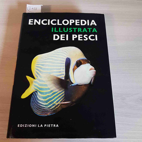 ENCICLOPEDIA ILLUSTRATA DEI PESCI - S. FRANK -  LA PIETRA - 1971