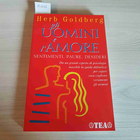 GLI UOMINI E L'AMORE paure desideri sentimenti HERB GOLDBERG - TEA - 1999