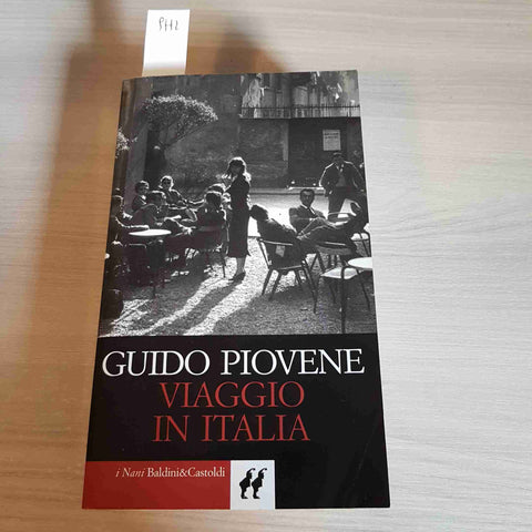 VIAGGIO IN ITALIA anni cinquanta GUIDO PIOVENE - BALDINI & CALSTOLDI - 1999