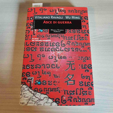 ASCE DI GUERRA - VITALIANO RAVAGLI, WU MING - MARCO TROPEA - 2001 prima edizione