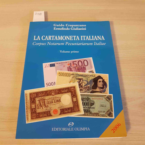 LA CARTAMONETA ITALIANA VOLUME PRIMO - CRAPANZANO, GIULIANINI - OLIMPIA - 2006