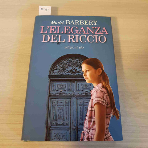 L'ELEGANZA DEL RICCIO - MURIEL BARBERY - EDIZIONI E/O - 2015 copertina rigida