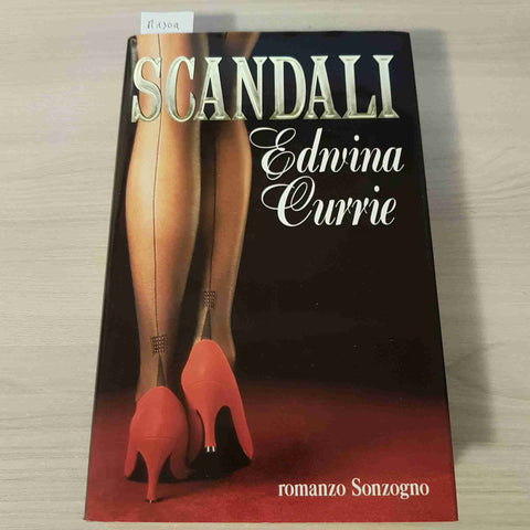 SCANDALI - EDWINA CURRIE - SONZOGNO - 1994