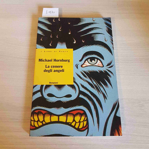 LA CENERE DEGLI ANGELI - MICHAEL HORNBURG - BOMPIANI - 1995 prima edizione