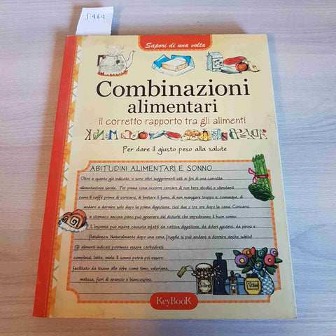 COMBINAZIONI ALIMENTARI IL CORRETTO RAPPORTO TRA GLI ALIMENTI - KEYBOOK - 2010