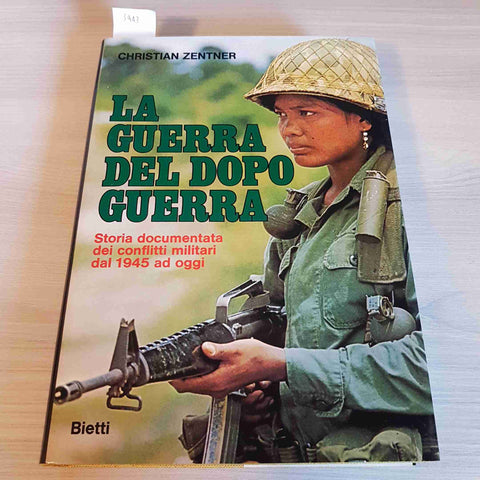 LA GUERRA DEL DOPOGUERRA - CHRISTIAN ZENTNER dopo guerra BIETTI 1970 militaria