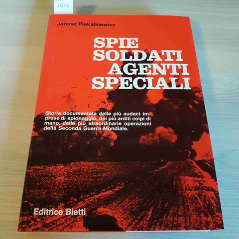 SPIE SOLDATI AGENTI SPECIALI - JANUSZ PIEKALKIEWICZ - BIETTI - 1970 militaria