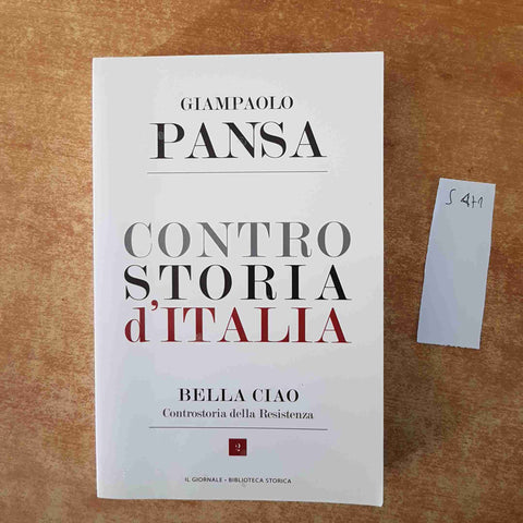 GIAMPAOLO PANSA Contro storia d'Italia BELLA CIAO RESISTENZA il giornale