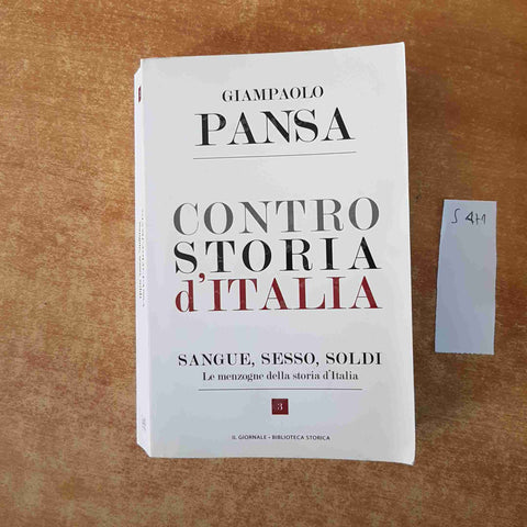 GIAMPAOLO PANSA Contro storia d'Italia SANGUE, SESSO, SOLDI il giornale