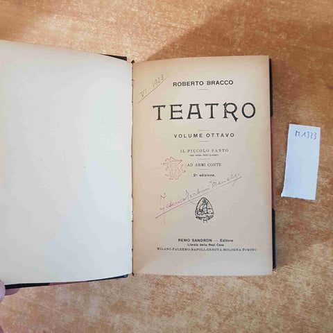 ROBERTO BRACCO TEATRO volume 8 SANDRON 1918 IL PICCOLO SANTO, AD ARMI CORTE