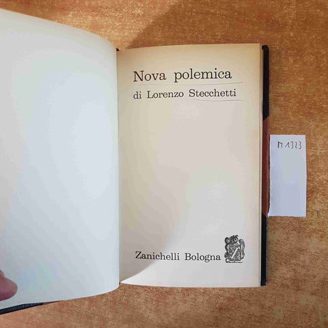 NOVA POLEMICA DI LORENZO STECCHETTI 1964 ZANICHELLI BOLOGNA copertina rigida