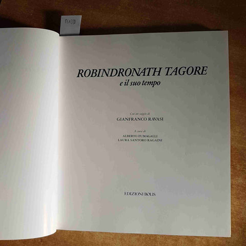 ROBINDRONATH TAGORE E IL SUO TEMPO Gianfranco Ravasi 1995 BOLIS fumagalli ragain