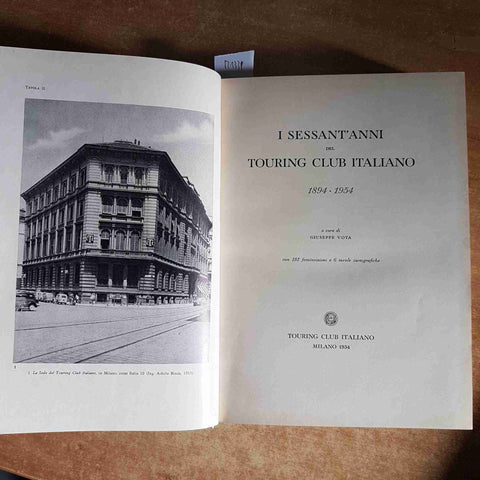 I SESSANT'ANNI DEL TOURING CLUB ITALIANO 1894 1954  a cura di giuseppe vota