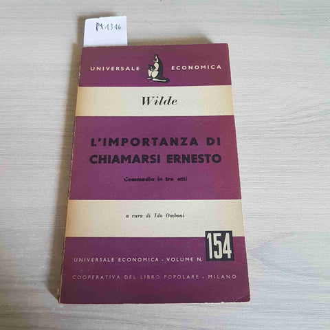 L'IMPORTANZA DI CHIAMARSI ERNESTO - WILDE - UNIVERSALE ECONOMICA - 1953