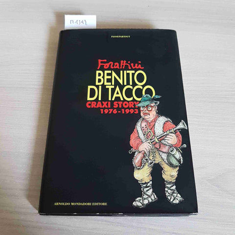 BENITO DI TACCO CRAXI STORY 1976 1993 - GIORGIO FORATTINI 1°ediz. MONDADORI 1993