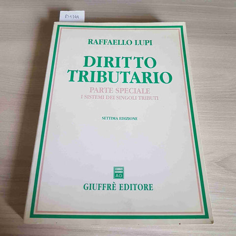 DIRITTO TRIBUTARIO PARTE SPECIALE I SISTEMI DEI SINGOLI TRIBUTI giuffr LUPI 2002