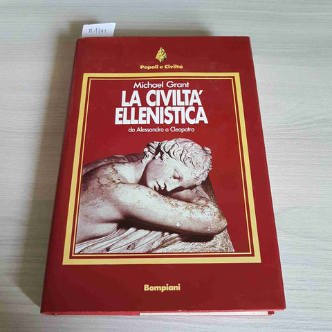 LA CIVILTA' ELLENISTICA - MICHAEL GRANT - BOMPIANI - 1988