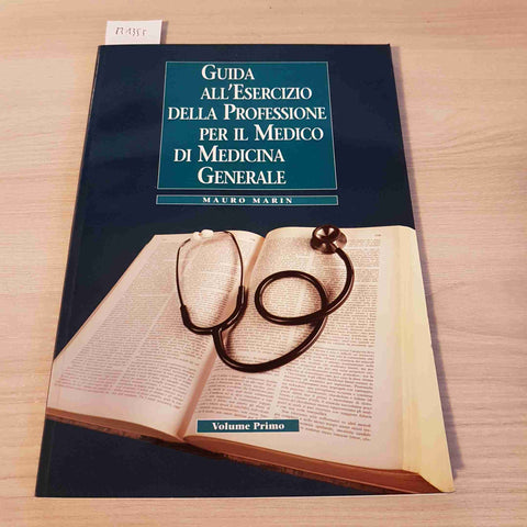 GUIDA ALL'ESERCIZIO PROFESSIONE PER IL MEDICO DI MEDICINA GENERALE vol.1 MARIN