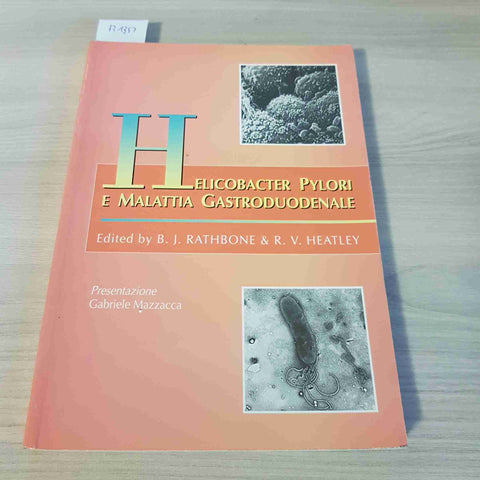 HELICOBACTER PYLORI E MALATTIA GASTRODUODENALE - RATHBONE, HEATLEY - 1996