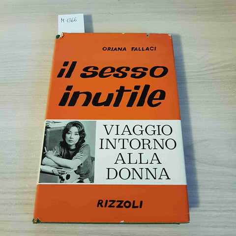 IL SESSO INUTILE VIAGGIO INTORNO ALLA DONNA - ORIANA FALLACI - RIZZOLI - 1961