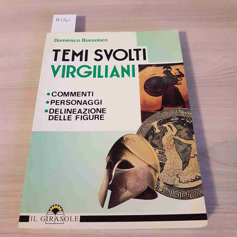 TEMI SVOLTI VIRGILIANI COMMENTI PERSONAGGI - DOMENICO BUSSOLARO - IL GIRASOLE