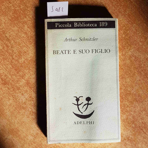 ARTHUR SCHNITZLER BEATE E SUO FIGLIO piccola biblioteca ADELPHI 1986