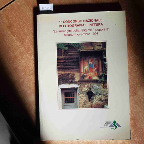 1° CONCORSO DI FOTOGRAFIA E PITTURA le immagini della religiosita popolare 1998