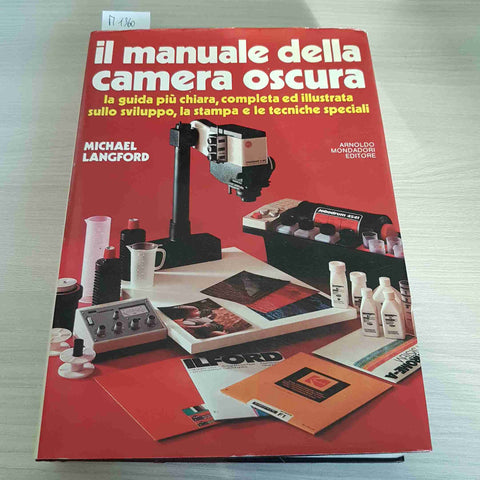 IL MANUALE DELLA CAMERA OSCURA - MICHAEL LANGFORD - MONDADORI - 1982