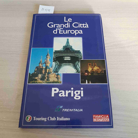 PARIGI LE GRANDI CITTA' D'EUROPA - TOURING CLUB famiglia cristiana 2002