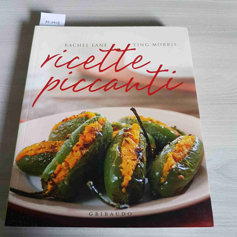 RICETTE PICCANTI - RACHEL LANE, TING MORRIS - GRIBAUDO - 2010