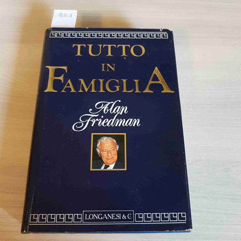 TUTTO IN FAMIGLIA gianni agnelli fiat ALAN FRIEDMAN - LONGANESI & C. - 1988