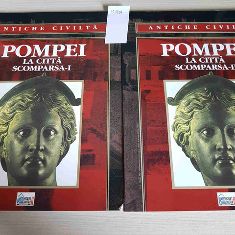 POMPEI LA CITTA' SCOMPARSA 1,2 - ANTICHE CIVILTA' - HOBBY & WORK - 2002