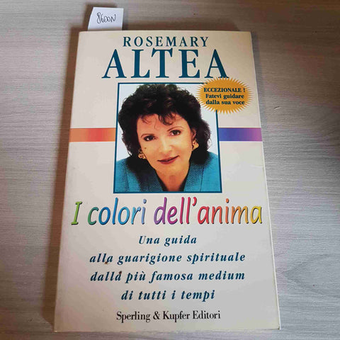 I COLORI DELL'ANIMA - ROSEMARY ALTEA - SPERLING & KUPFER - 1998 medium