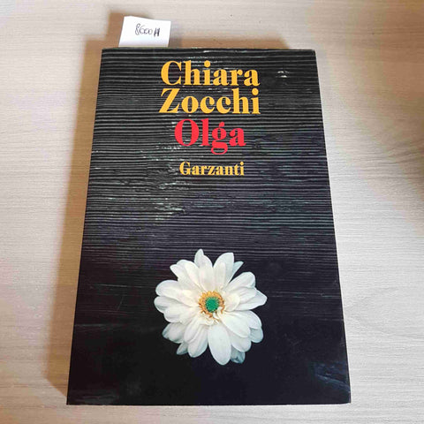 OLGA - CHIARA ZOCCHI - GARZANTI - 1996 prima edizione