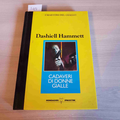 CADAVERI DI DONNE GIALLE - DASHIELL HAMMETT MONDADORI 1990 GIALLI NOIR THRILLER