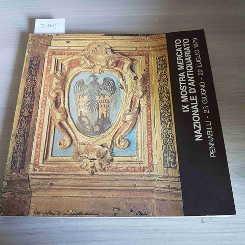 IX MOSTRA MERCATO NAZIONALE D'ANTIQUARIATO - PENNABILLI - 1979