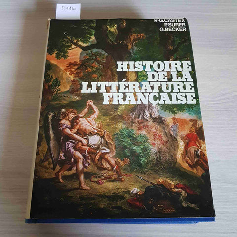 HISTOIRE DE LA LITTERATURE FRANCAISE - CASTEX, SURER, BECKER - HACHETTE - 1979