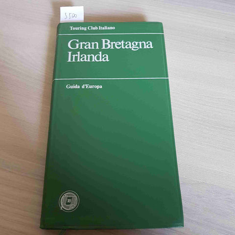 GRAN BRETAGNA IRLANDA - TOURING CLUB ITALIANO - 1986